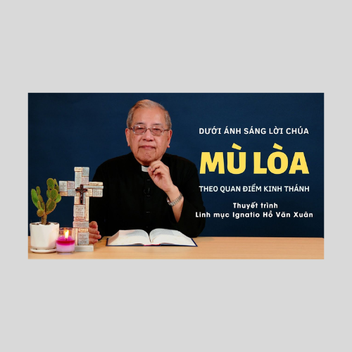 Bài 5: Mù Lòa theo quan điểm Kinh Thánh